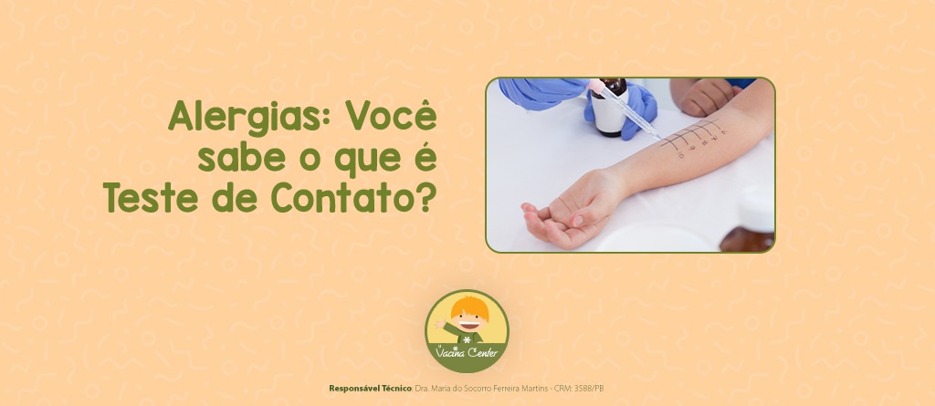 Alergias Você sabe o que é Teste de Contato Vacina Center Clínica