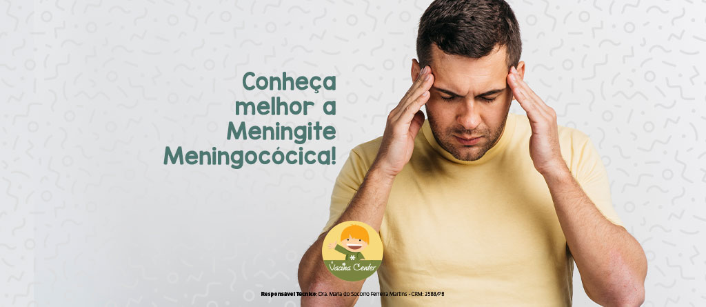 Meningite MeningocÓcica Tudo O Que VocÊ Precisa Saber Vacina Center